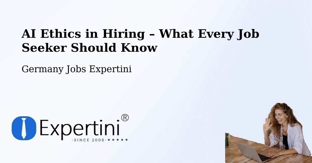 AI Ethics in Recruitment & Hiring – Belm - Belm, Germany Jobs Expertini